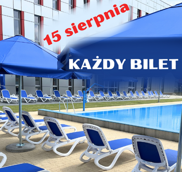 15 sierpnia - każdy bilet 20 zł