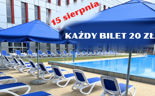 15 sierpnia - każdy bilet 20 zł